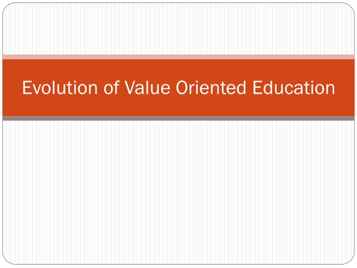 evolution of value oriented education n.w