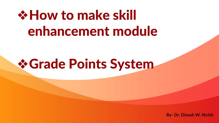 how to make skill enhancement module n.w