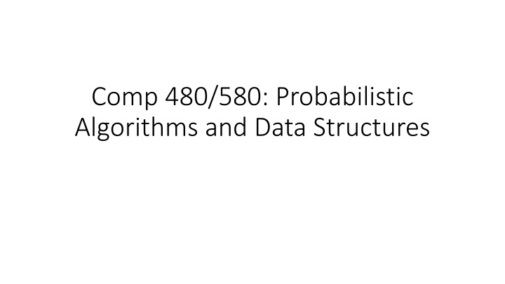 comp 480 580 probabilistic algorithms and data n.w