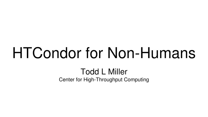 htcondor for non humans n.w