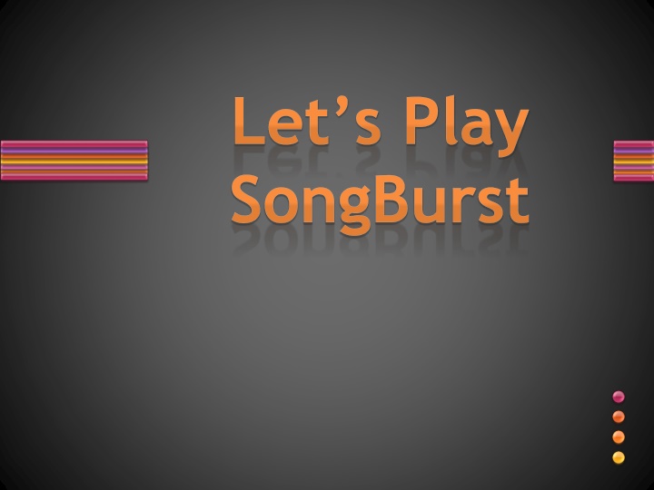 let s play songburst n.w