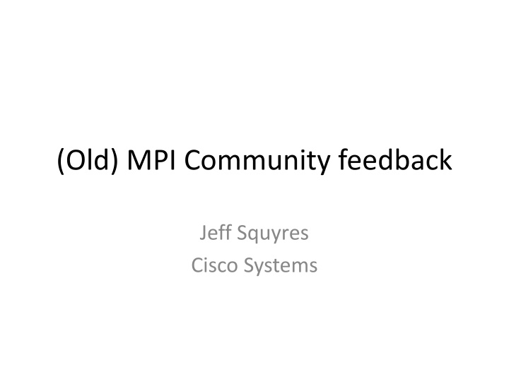 old mpi community feedback n.w