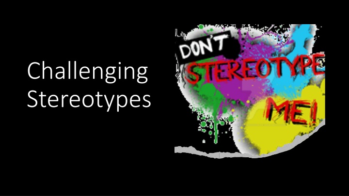 challenging stereotypes n.w