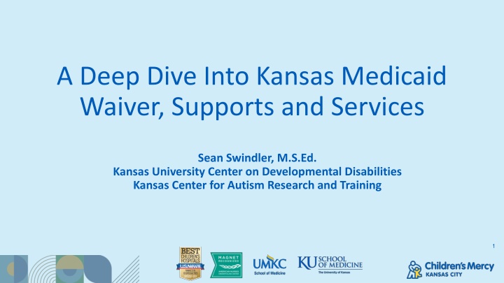 A Deep Dive Into Kansas Medicaid   Waiver, Supports and Services