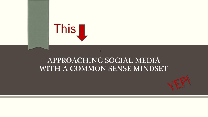 approaching social media with a common sense n.w
