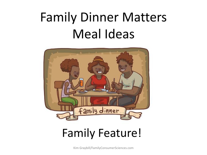 family dinner matters meal ideas n.w