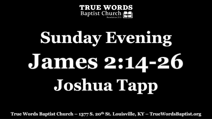 sunday evening james 2 14 26 joshua tapp n.w