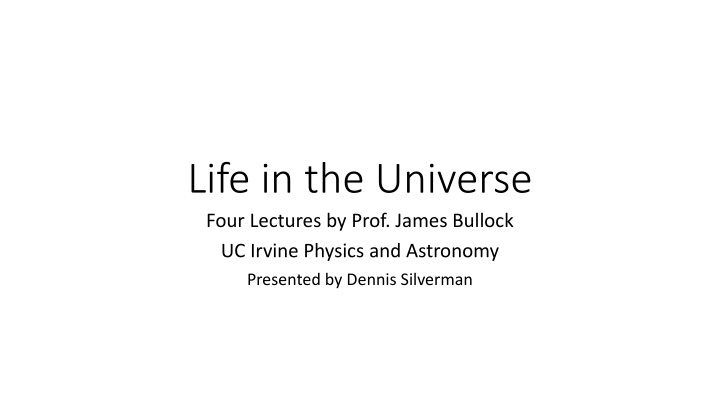 life in the universe four lectures by prof james n.w