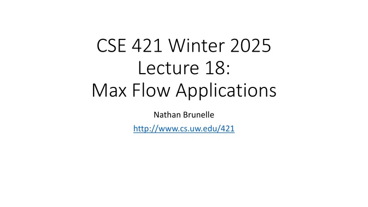 cse 421 winter 2025 lecture 18 max flow n.w