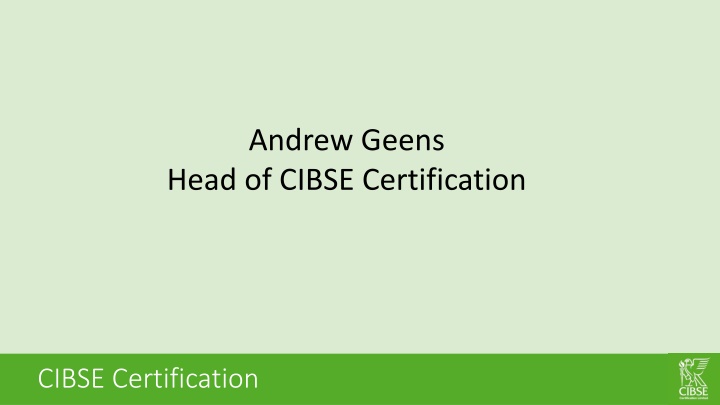 andrew geens head of cibse certification n.w