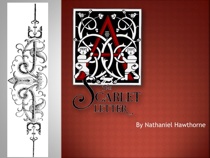 Insights into Nathaniel Hawthorne's Novel: The Scarlet Letter