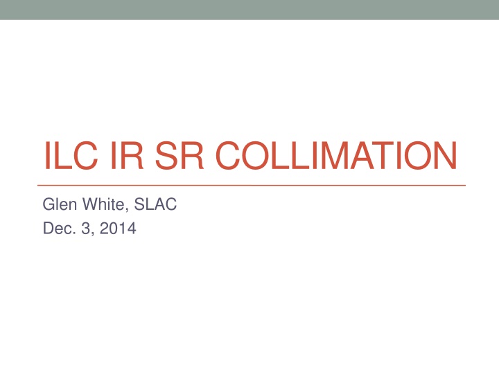 ilc ir sr collimation n.w