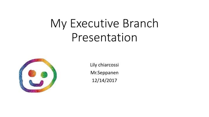 my executive branch presentation n.w