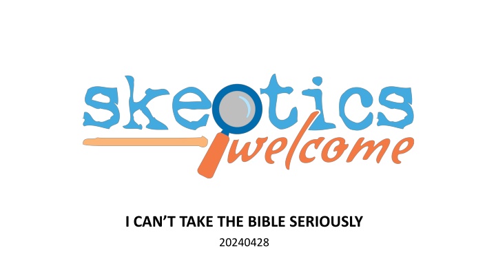 i can t take the bible seriously n.w