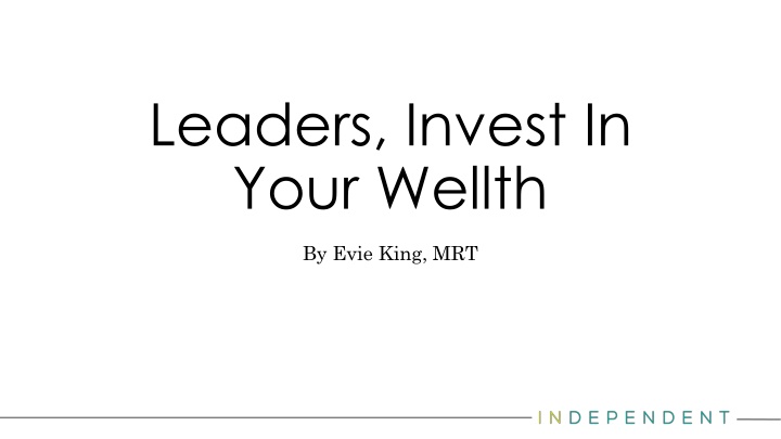 leaders invest in your wellth n.w