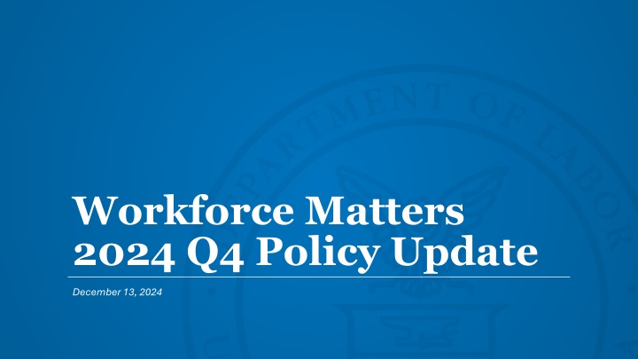 workforce matters 2024 q4 policy update n.w