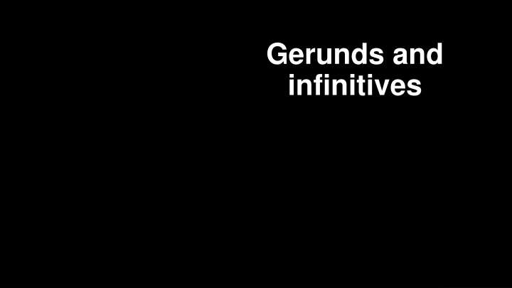 gerunds and infinitives n.w