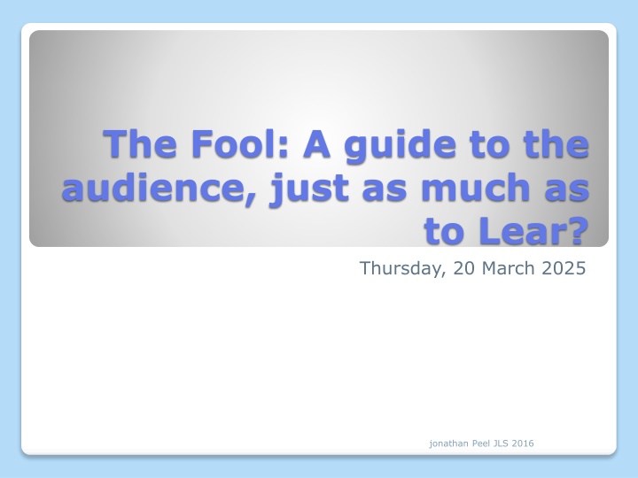 the fool a guide to the audience just as much as n.w