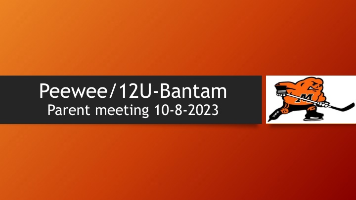 peewee 12u bantam parent meeting 10 8 2023 n.w