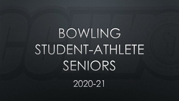 bowling student athlete seniors 2020 21 n.w