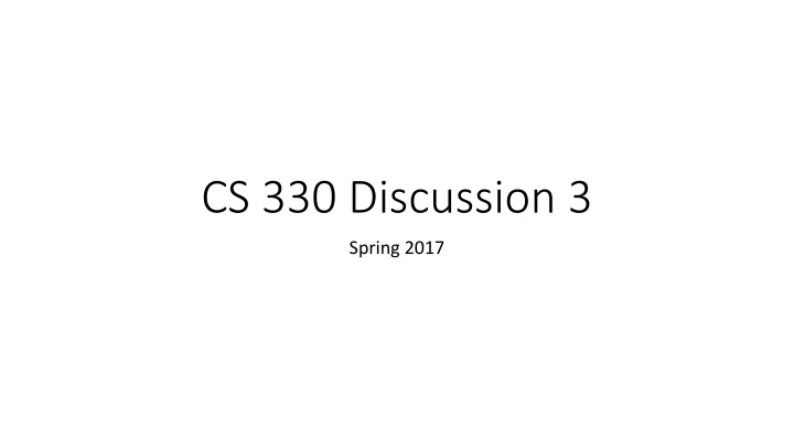 cs 330 discussion 3 n.w