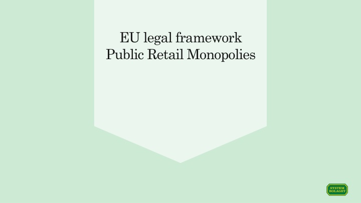 eu legal framework public retail monopolies n.w