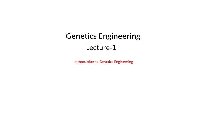 genetics engineering lecture 1 n.w