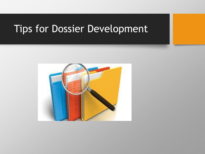 tips for dossier development n.w