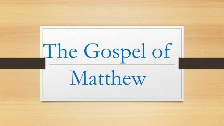 The Gospel of Matthew - Overview and Insights