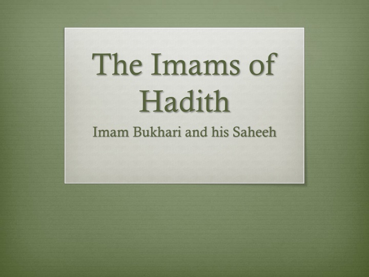 the imams of hadith imam bukhari and his saheeh n.w