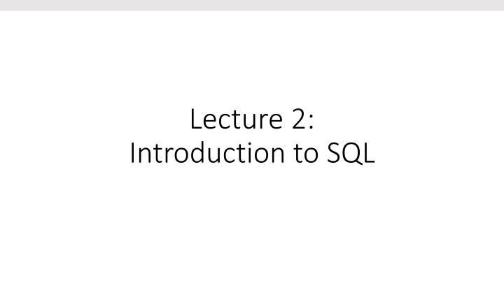lecture 2 introduction to sql n.w