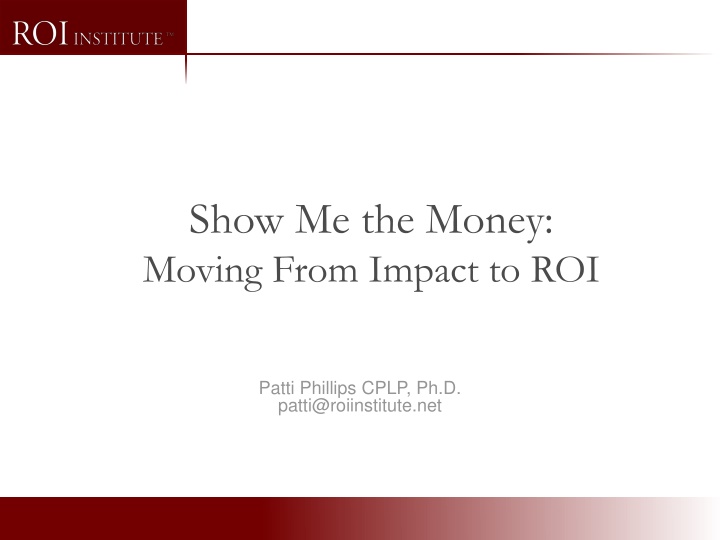 show me the money moving from impact to roi n.w