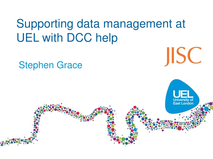 supporting data management at uel with dcc help n.w