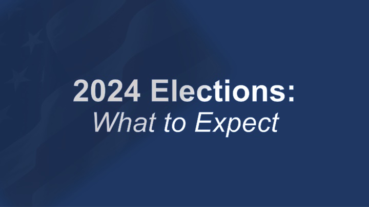 2024 elections what to expect n.w
