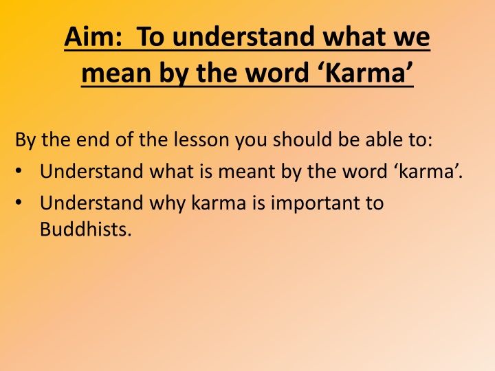 aim to understand what we mean by the word karma n.w