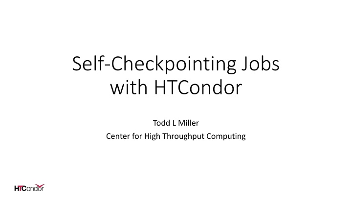 self checkpointing jobs with htcondor n.w