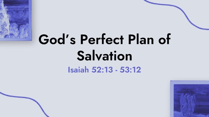 god s perfect plan of salvation isaiah 52 13 53 12 n.w