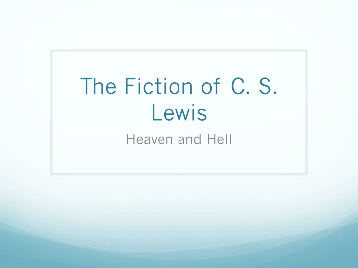 the fiction of c s lewis heaven and hell n.w