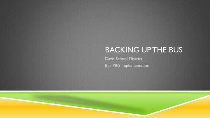 backing up the bus davis school district bus pbis n.w