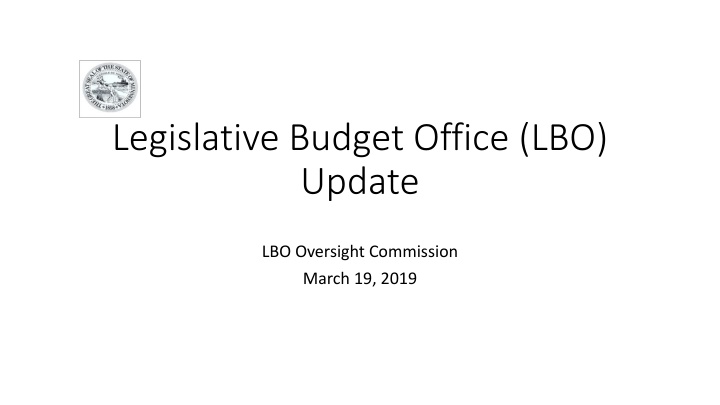 legislative budget office lbo update n.w