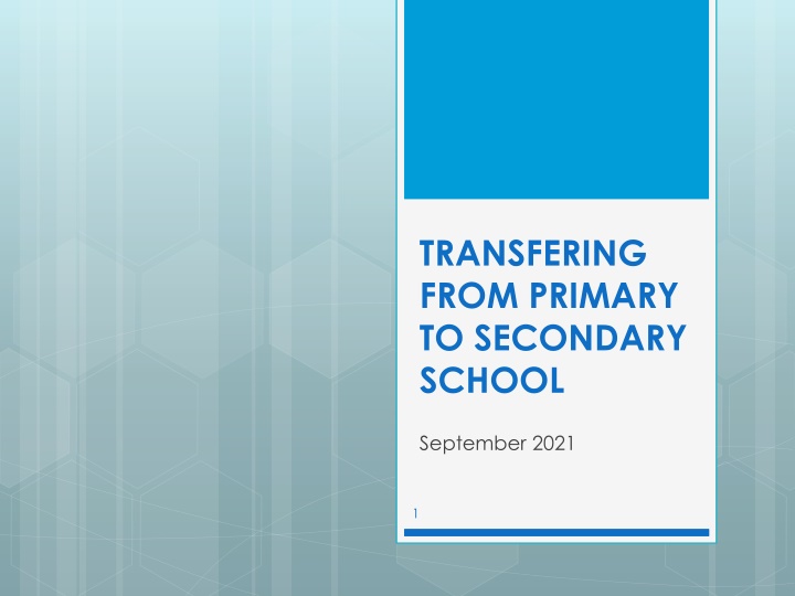 transfering from primary to secondary school n.w