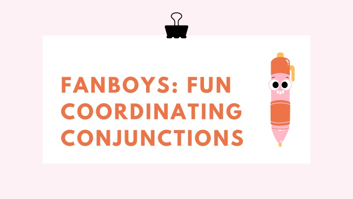 fanboys fun coordinating conjunctions n.w