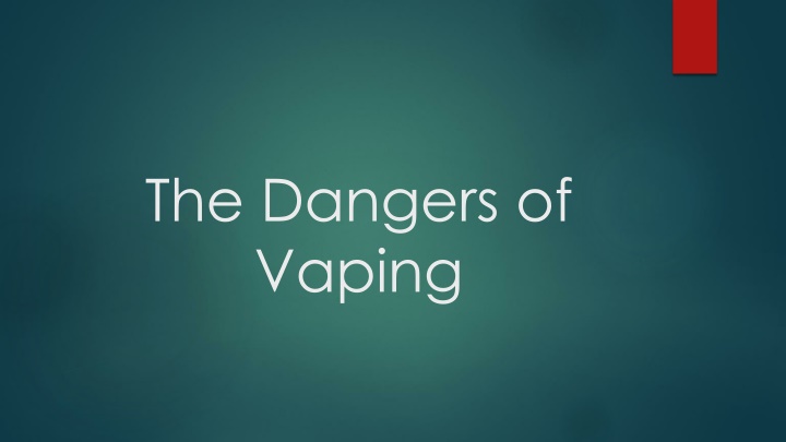 the dangers of vaping n.w