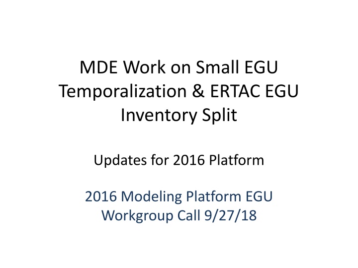 mde work on small egu temporalization ertac n.w