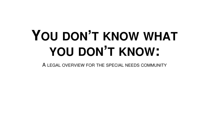 y ou don t know what you don t know a legal n.w