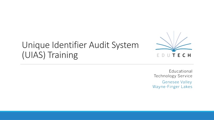 unique identifier audit system uias training n.w