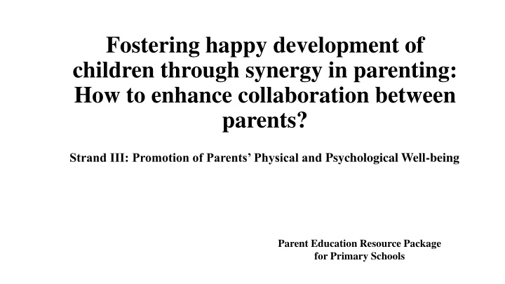 fostering happy development of children through n.w