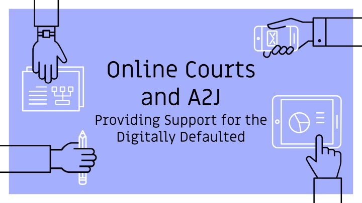 online courts and a2j providing support n.w