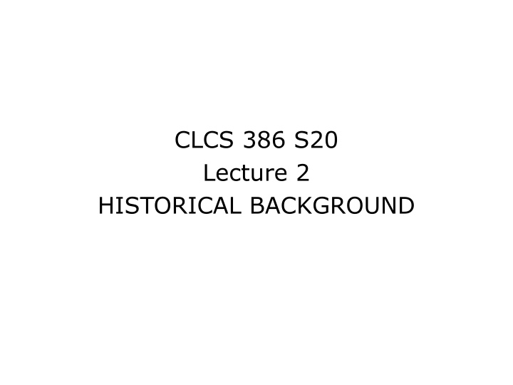 clcs 386 s20 lecture 2 historical background n.w
