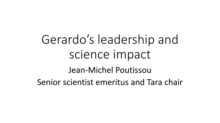 gerardo s leadership and science impact jean n.w